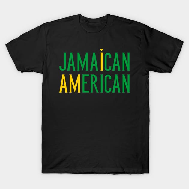 I Am Jamaican American - Jamaica and America Pride T-Shirt by Family Heritage Gifts